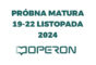 MATURA PRÓBNA OPERON 19-22 LISTOPADA 2024