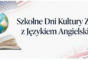 Szkolne Dni Kultury ZST z językiem angielskim