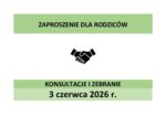 ZEBRANIA I KONSULTACJE Z NAUCZYCIELAMI DLA RODZICÓW/OPIEKUNÓW PRAWNYCH