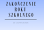 Zaproszenie na uroczystość zakończenia roku szkolnego 2025/2026